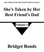 She’s Taken by Her Best Friend’s Dad 1