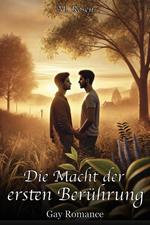 Die Macht der ersten Berührung: Gay Romance