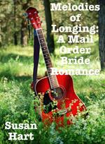 Melodies of Longing: A Mail Order Bride Romance