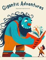 Gigantic Adventures: Bilingual Spanish-English Stories for Kids