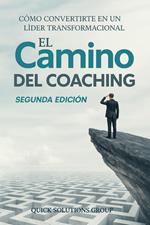 El Camino del Coaching: Cómo Convertirte en un Líder Transformacional