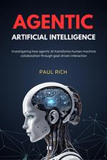 Agentic Artificial Intelligence