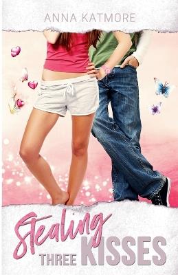 Stealing Three Kisses - Anna Katmore - cover