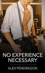 No Experience Necessary