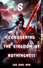 Conquering the Kingdom of Nothingness