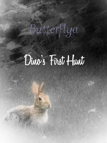 Dino's First Hunt - Butterflya - ebook