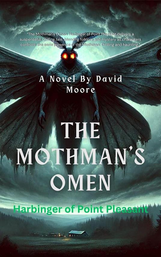 "The Mothman's Omen: Harbinger of Point Pleasant"
