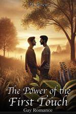 The Power of the First Touch: Gay Romance