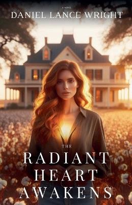 The Radiant Heart Awakens - Daniel Lance Wright - cover