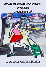 Paseando por aquí, recordando el más allá