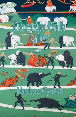 Tibetan Folk Tales - Lhakpa Gyatso - cover