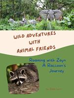 Roaming with Zayn: A Raccoon's Journey
