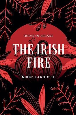 The Irish Fire - Nikki Larousse - cover