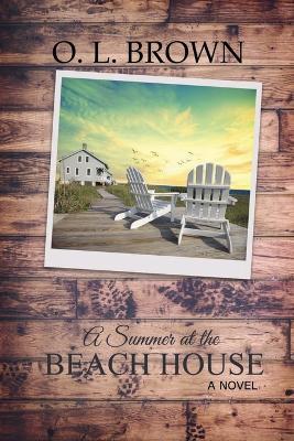 A Summer at the Beach House - O L Brown - cover