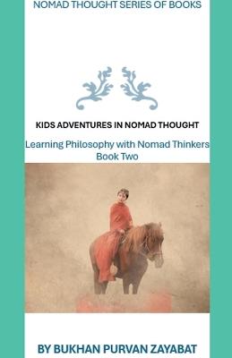 Kids Adventures in Nomad Thought, Book Two - Bukhan Purvan Zayabat - cover