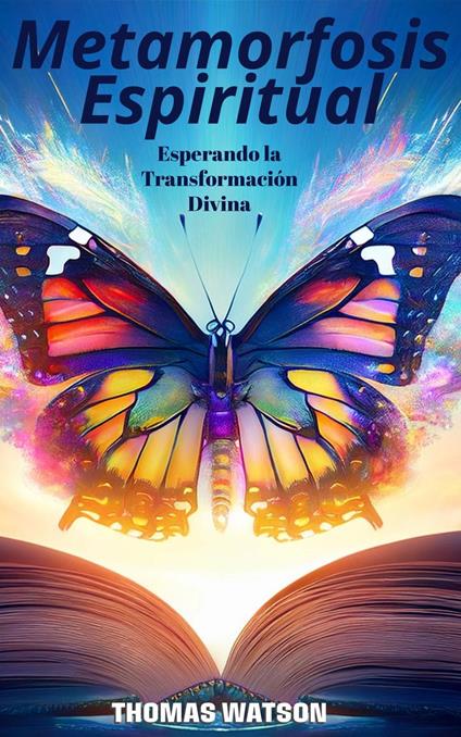Metamorfosis Espiritual: Esperando la Transformación Divina