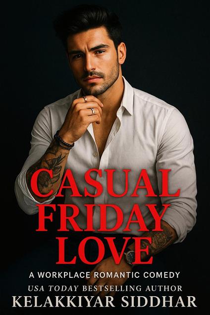 Casual Friday Love: A Workplace Romantic Comedy
