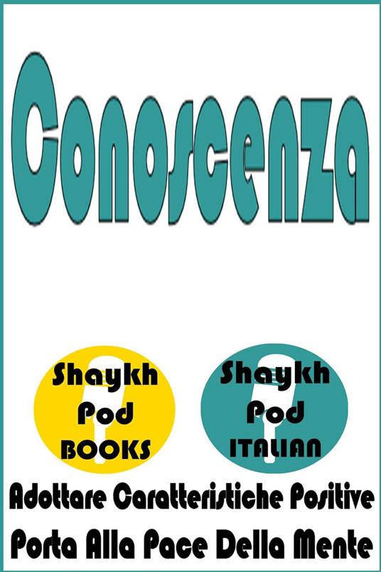 Conoscenza - ShaykhPod Italian - ebook