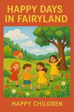 Happy Days in Fairyland, happy children