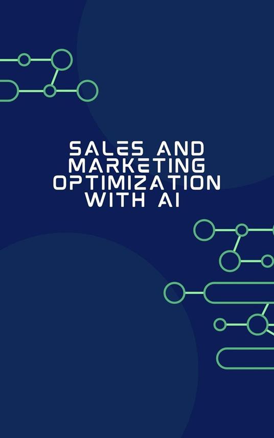 Sales and Marketing Optimization with AI
