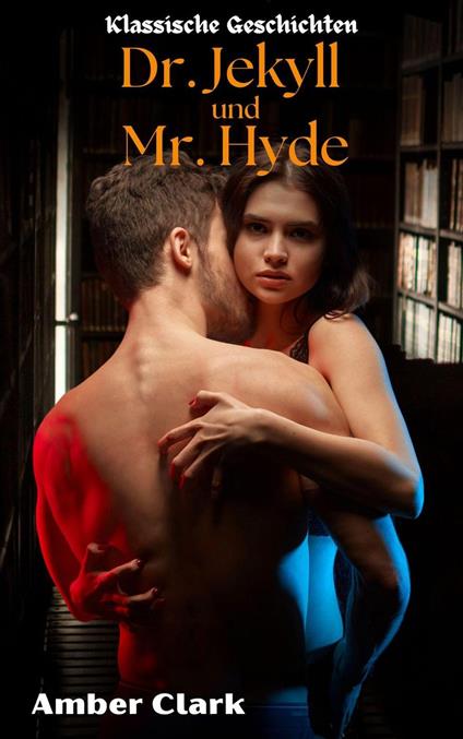Dr. Jekyll und Mr. Hyde