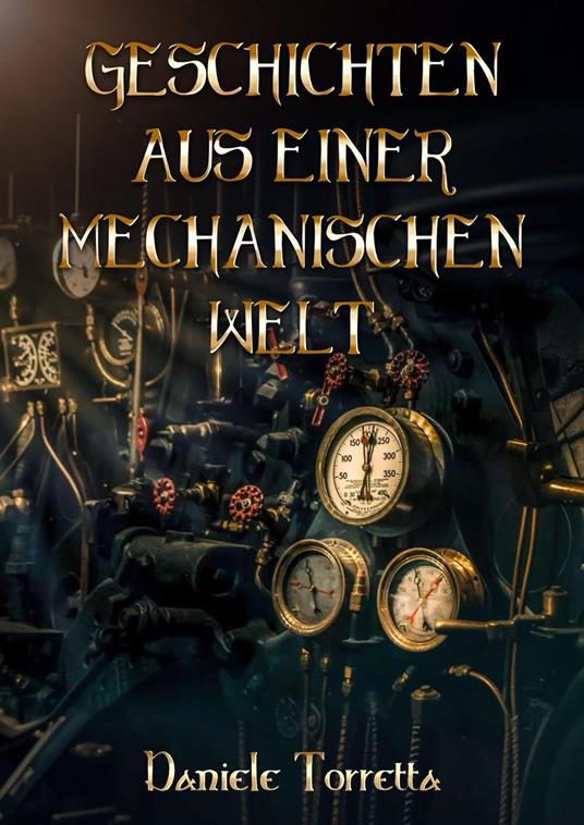 Geschichten aus einer mechanischen Welt 1