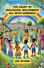 The Heart of Inclusion: Welcoming All with Kindness