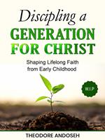 Discipling a Generation for Christ