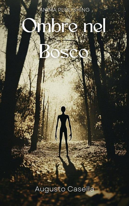 Ombre nel Bosco - Augusto Casella - ebook