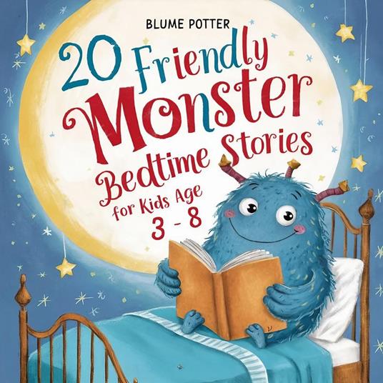 20 Friendly Monster Bedtime Stories - Blume Potter - ebook