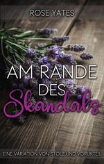Am Rande des Skandals: Eine Variation von Stolz und Vorurteil