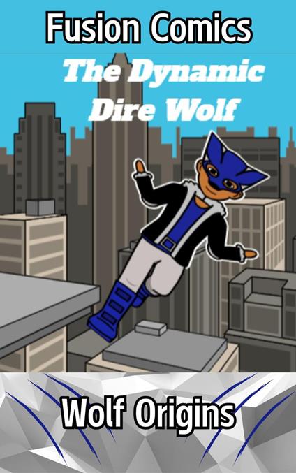 The Dynamic Dire Wolf