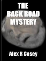 The Back Road Mystery