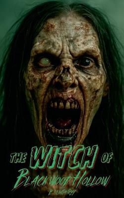 The Witch of Blackwood Hollow - B Humphrey - cover