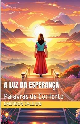 A Luz da Esperan?a - Emerson Calejon - cover