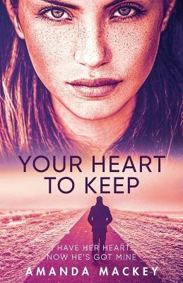 Your Heart to Keep - Amanda Mackey - cover