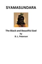 Syamusundara - The Black and Beautiful God