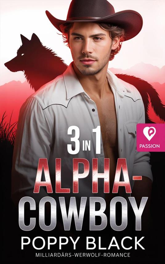Alpha-Cowboy: Milliardärs-Werwolf-Romance 3 in 1