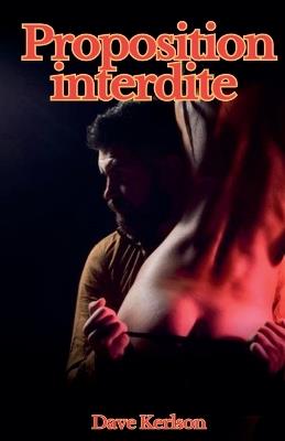 Proposition interdite - Dave Kerlson - cover