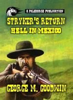 Stryker Returns - Hell in Mexico