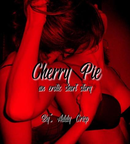 Cherry Pie - A. L. Crisp - ebook