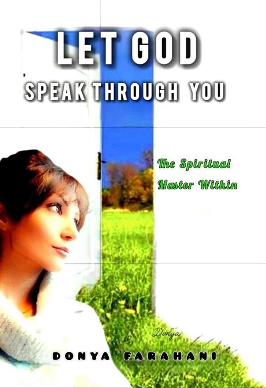 Let God Speak Through You - DONYA FARAHANI - ebook