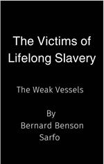 The Victims of Lifelong Slavery