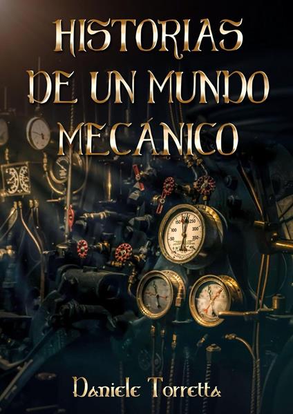 Historias de un mundo mechanico