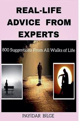 Real-Life Advice From Experts - PayIdar BIlge - cover