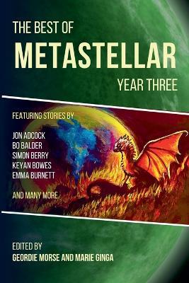 The Best of MetaStellar Year Three - Geordie Morse,Marie Ginga - cover