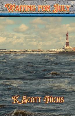 Waiting For July - K Scott Fuchs - cover