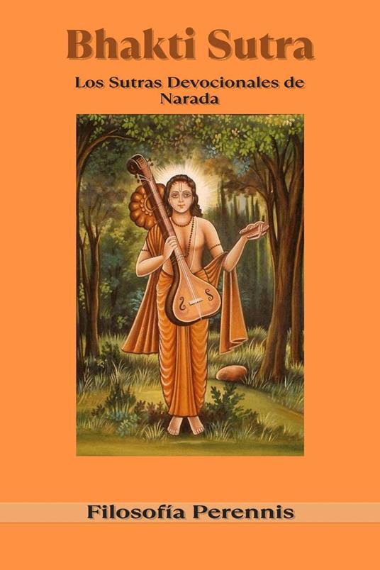 Bhakti Sutra: Los Sutras Devocionales de Narada