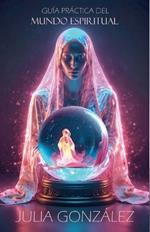 Guía Práctica del Mundo Espiritual