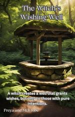 The Witch’s Wishing Well